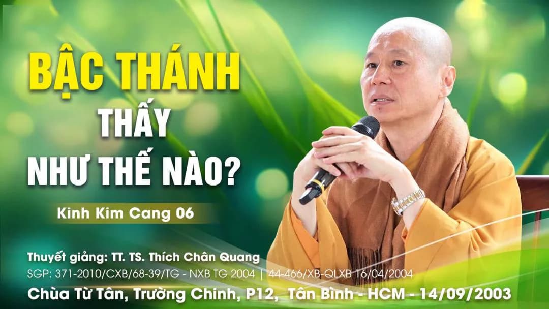 Bậc Thánh Thấy Như Thế Nào - Kinh Kim Cang 06