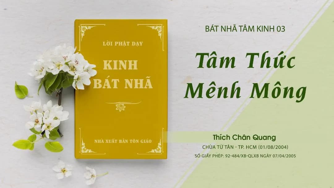 Bát Nhã Tâm Kinh 03 - Tâm Thức Mênh Mông