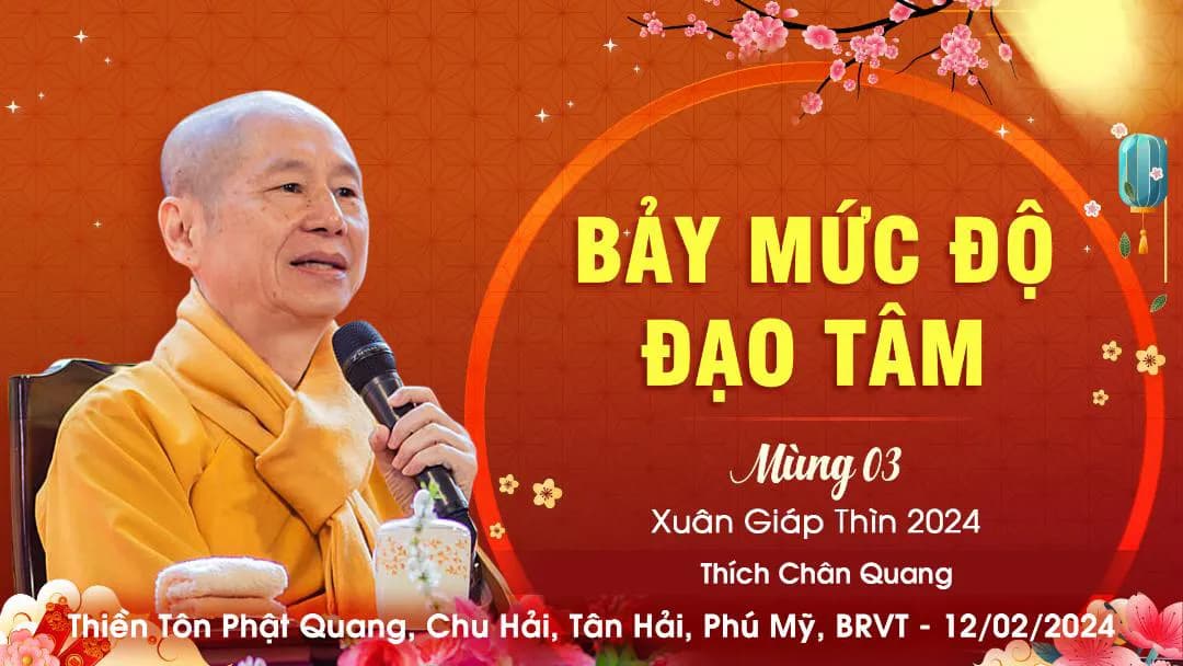 Bảy Mức Độ Đạo Tâm - Mùng 03 Tết - Xuân Giáp Thìn