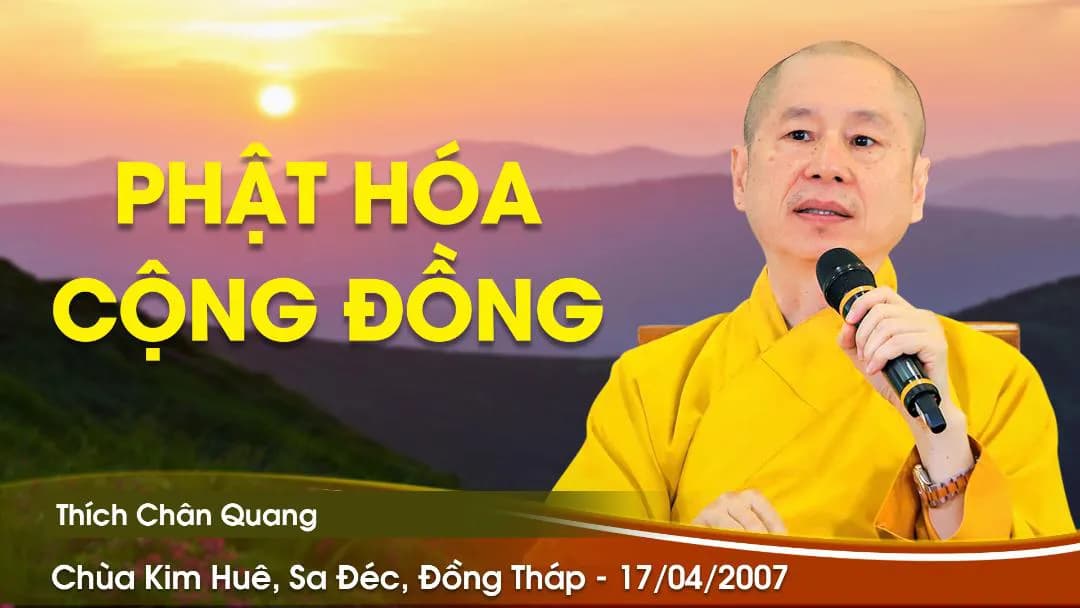 Phật Hóa Cộng Đồng - Chùa Kim Huê - Đồng Tháp - 17/04/2007