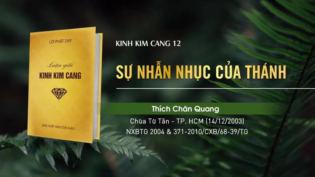 Sự Nhẫn Nhục Của Thánh - Kinh Kim Cang 12