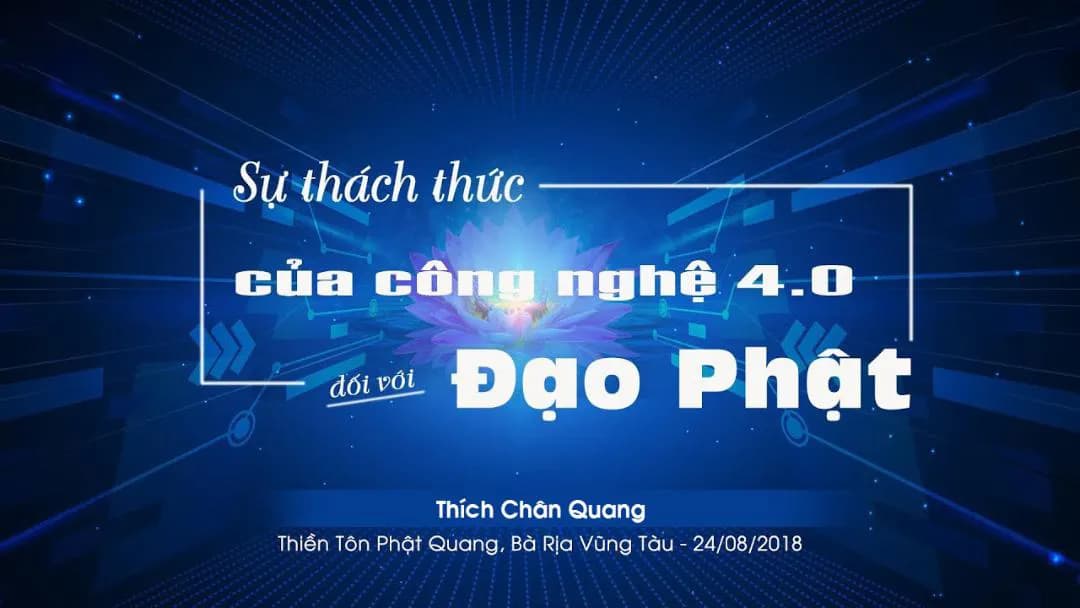 Sự Thách Thức Của Công Nghệ 4.0 Đối Với Phật Giáo