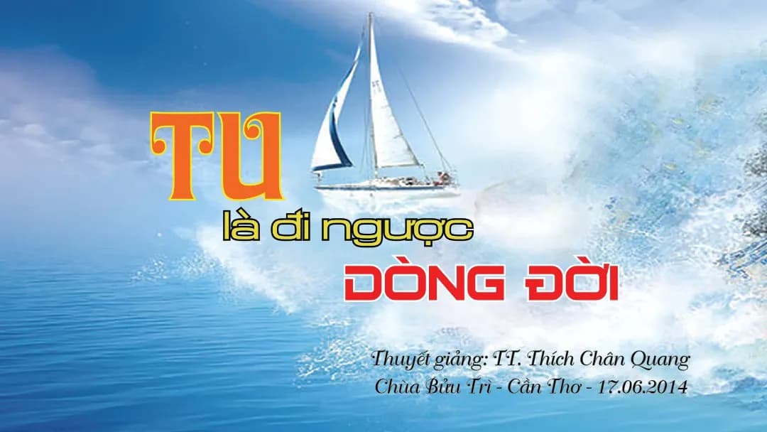 Tu Là Đi Ngược Dòng Đời