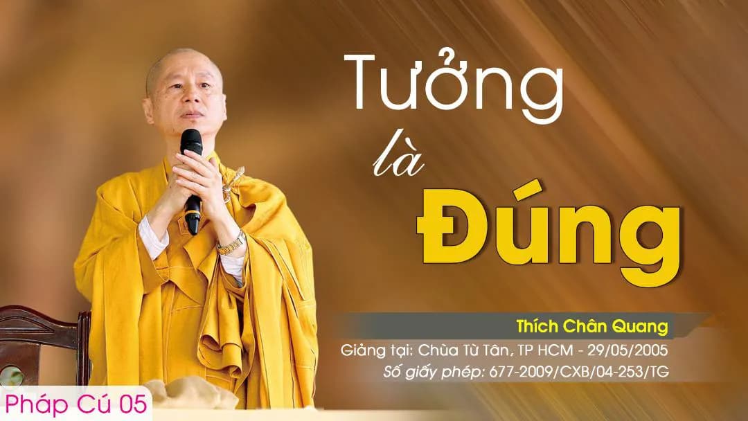 Tưởng Là Đúng - Pháp Cú 05